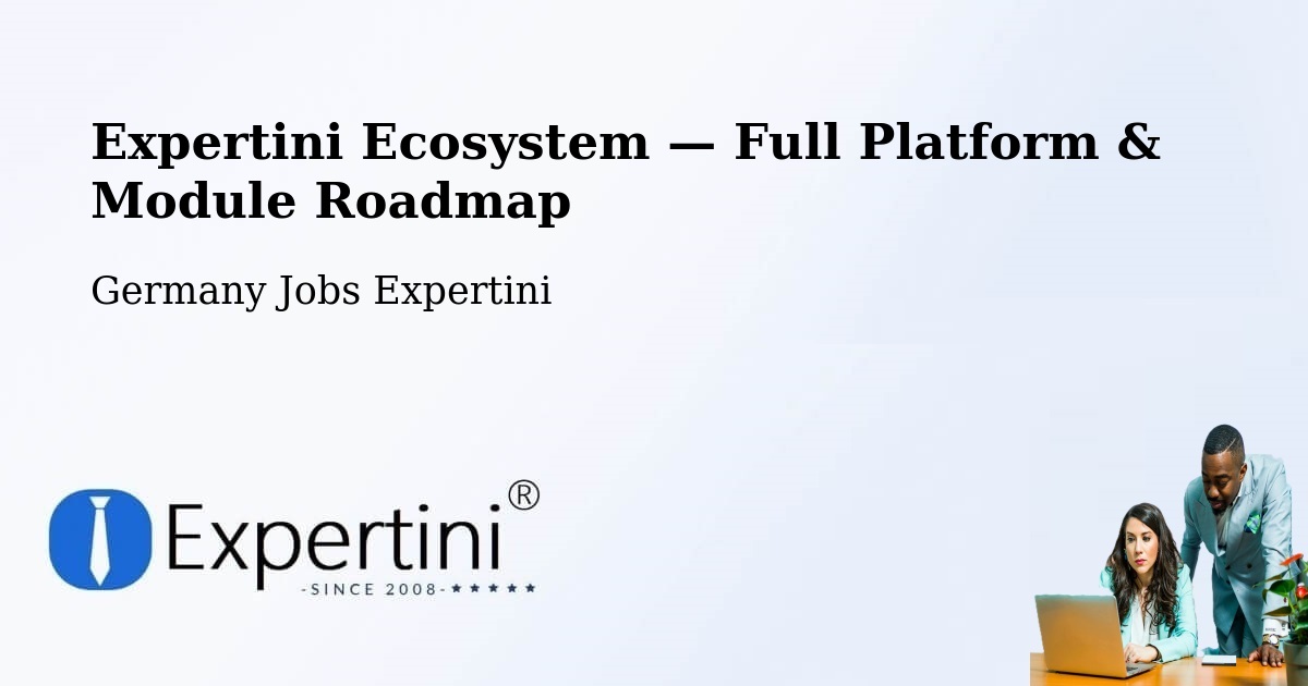 Expertini Ecosystem — Full Platform & Module Roadmap – Zeithain